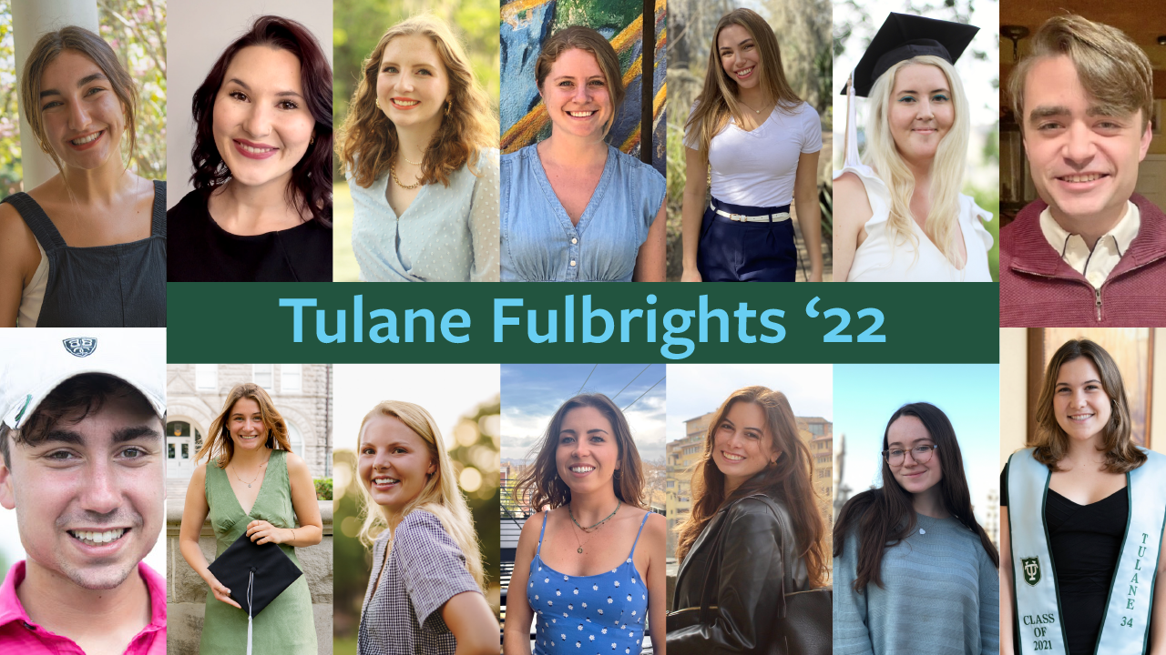 Tulane Fulbright Winners for 2022